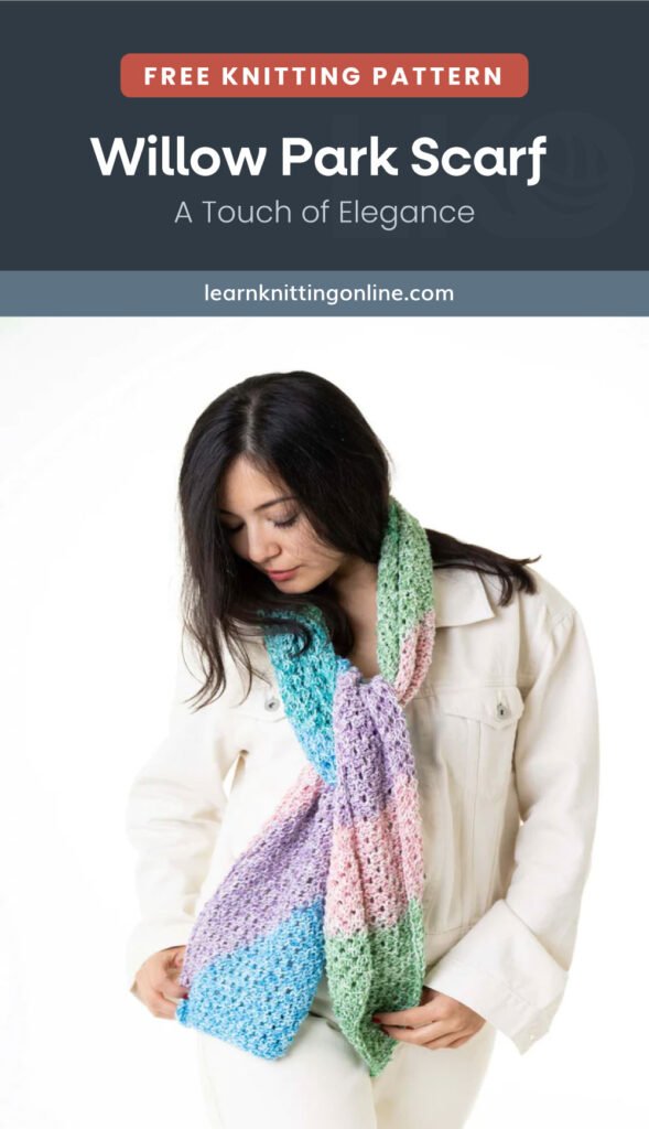 Image of a woman wearing a stlyish scaf followed by a text area which says "Willow Park Scarf - A Touch of Elegance| learnknittingonline.com, Learnknittingonline.com"
